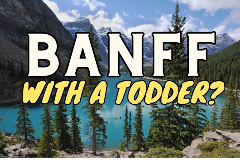Banff with a Toddler: Everything You Need to Know (2025)
