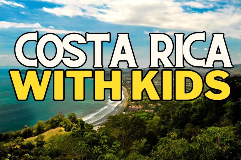 Costa Rica With Kids: The Ultimate 2025 Travel Guide