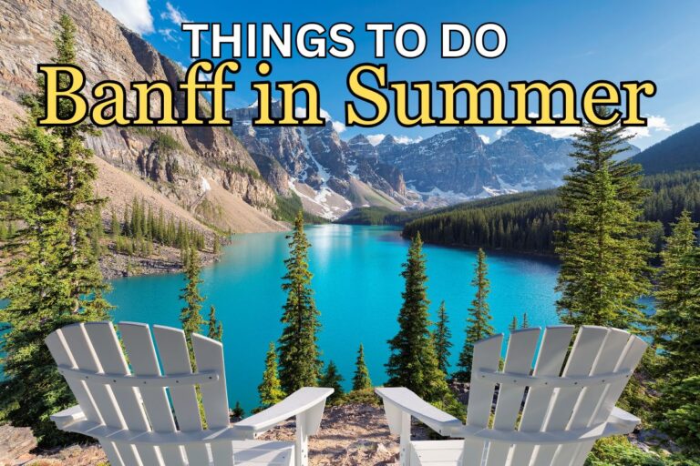 Jaw-Dropping Things to Do in Banff Alberta in Summer (2025)