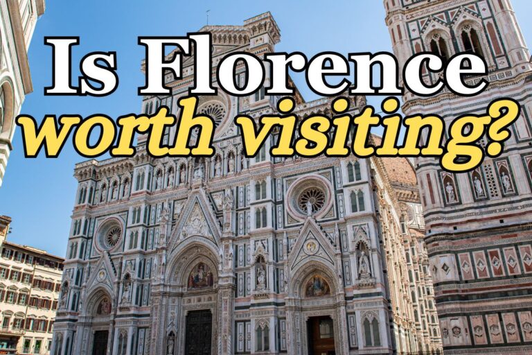 Is Florence Worth Visiting? 9 Unique Reasons to Visit 2025