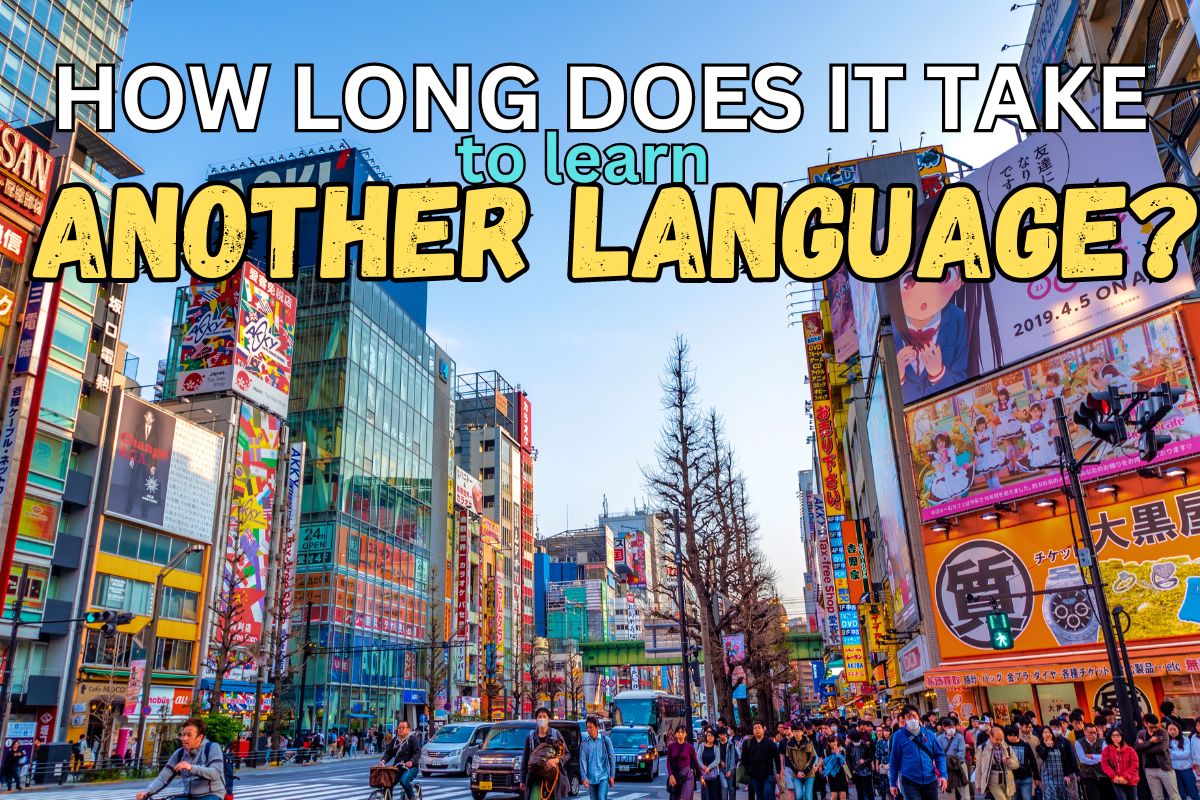 how long does it take to learn another language?