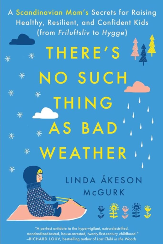 There's no such thing as bad weather