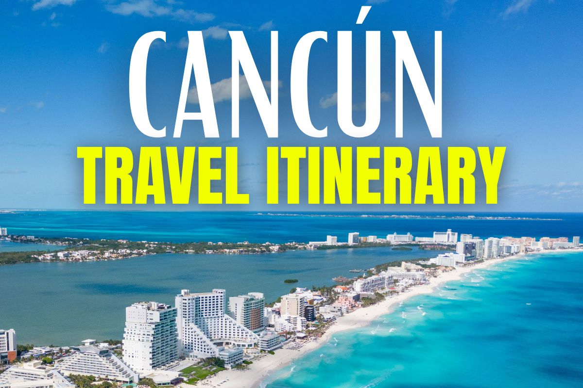 cancun travel itinerary